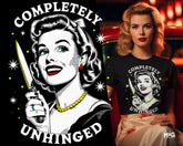 Completely Unhinged T-shirt Funny Housewife with Knife Meme Gift Tee